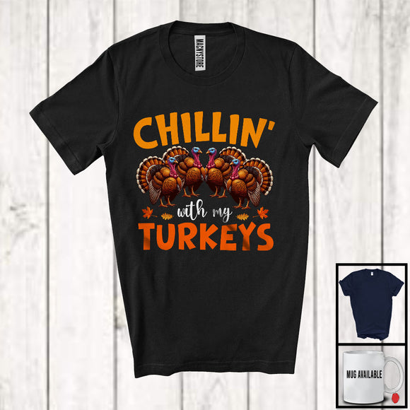 MacnyStore - Chillin' With My Turkeys; Wonderful Thanksgiving Autumn Fall Leaves Four Turkeys; Family Group T-Shirt