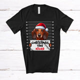 MacnyStore - Christmas Tree Killer; Humorous Christmas Santa Dachshund Dog's Fault; Damage X-mas Tree T-Shirt