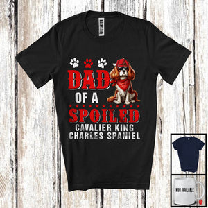 MacnyStore - Dad Of A Spoiled Cavalier King Charles Spaniel, Awesome Father's Day Puppy Sunglasses, Family T-Shirt