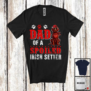 MacnyStore - Dad Of A Spoiled Irish Setter, Awesome Father's Day Puppy Sunglasses, Matching Family Group T-Shirt