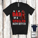 MacnyStore - Dad Of A Spoiled Irish Setter, Awesome Father's Day Puppy Sunglasses, Matching Family Group T-Shirt