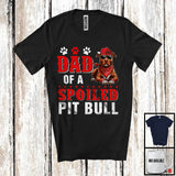 MacnyStore - Dad Of A Spoiled Pit Bull, Awesome Father's Day Puppy Sunglasses, Matching Family Group T-Shirt