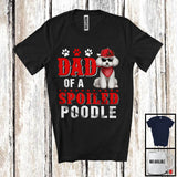 MacnyStore - Dad Of A Spoiled Poodle, Awesome Father's Day Puppy Sunglasses, Matching Family Group T-Shirt