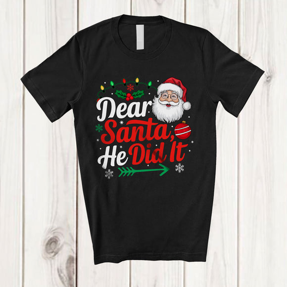 MacnyStore - Dear Santa He Did It; Amusing Christmas Lights Santa Face; Naughty Couple Family Group T-Shirt