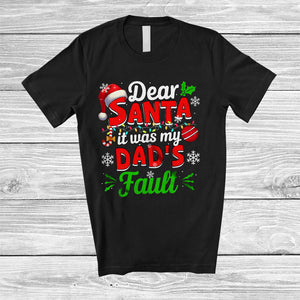 MacnyStore - Dear Santa It Was My Dad's Fault; Amusing Christmas Family Santa; Pajama X-mas Group T-Shirt