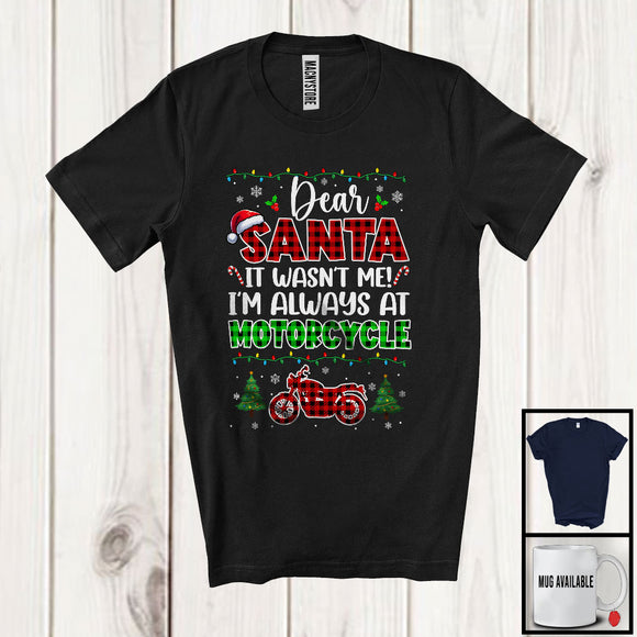 MacnyStore - Dear Santa It Wasn't Me Always At Motorcycle; Fantastic Christmas Plaid; Biker X-mas Family Group T-Shirt