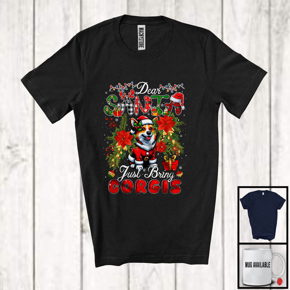 MacnyStore - Dear Santa Just Bring Corgis; Awesome Christmas Santa Puppy Owner Lover; Family T-Shirt