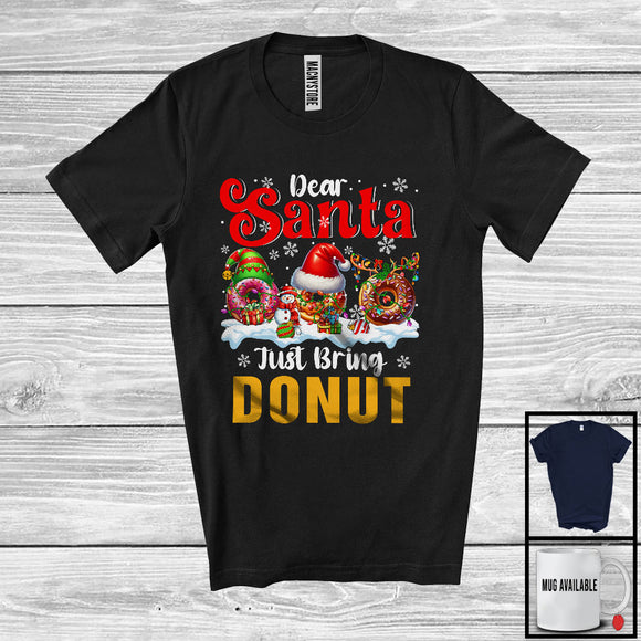 MacnyStore - Dear Santa Just Bring Donut; Joyful Christmas Three Donut; X-mas Group Food Lover Snowing T-Shirt