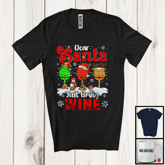 MacnyStore - Dear Santa Just Bring Wine; Joyful Christmas Three Wine Glasses; Snow Drinking Drunker T-Shirt