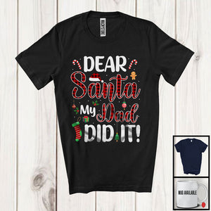 MacnyStore - Dear Santa My Dad Did It; Awesome Christmas Plaid Santa Pajama; X-mas Family Group T-Shirt