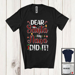 MacnyStore - Dear Santa My Nana Did It; Awesome Christmas Plaid Santa Pajama; X-mas Family Group T-Shirt