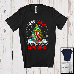 MacnyStore - Dear Santa Please Send More Chickens; Fantastic Christmas Tree Santa Chicken; Farm Farmer T-Shirt