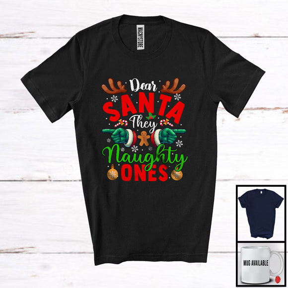 MacnyStore - Dear Santa They Naughty Ones; Humorous Christmas Santa Hand; X-mas Snowing Family Group T-Shirt