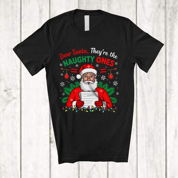 MacnyStore - Dear Santa They're The Naughty Ones; Sarcastic Christmas Lights Santa X-mas List; Family Group T-Shirt