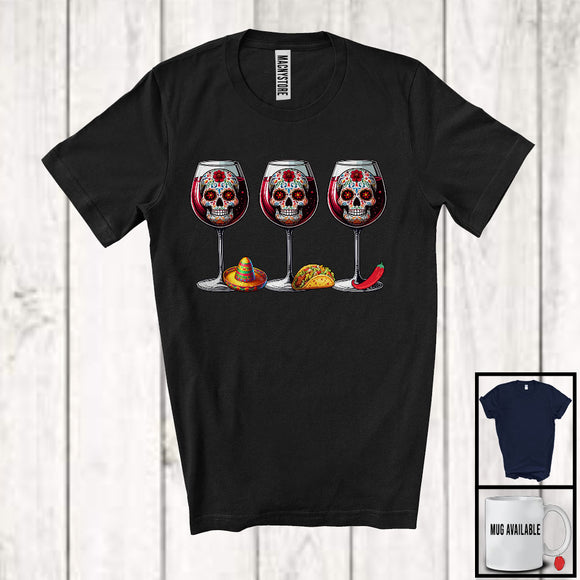 MacnyStore - Dia De Los Muertos; Sarcastic Three Glasses Of Wine Sugar Skull Mexican; Drunker Drinking T-Shirt