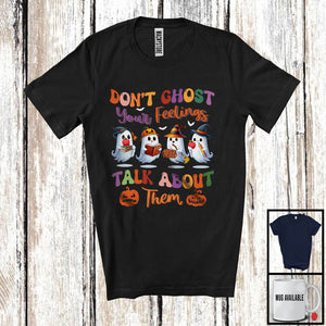 MacnyStore - Don't Ghost Your Feelings; Lovely Halloween Four Boo Ghost; Matching Teacher Group T-Shirt