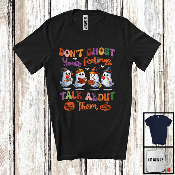 MacnyStore - Don't Ghost Your Feelings; Lovely Halloween Four Boo Ghost; Matching Teacher Group T-Shirt