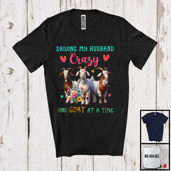 MacnyStore - Driving My Husband Crazy One Goat; Humorous Three Flowers Goat; Floral Farm Farmer T-Shirt