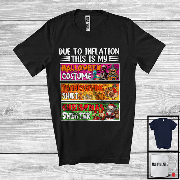 MacnyStore - Due To Inflation This Is Halloween Thanksgiving Christmas; Scary Skeleton Pumpkin Turkey Santa T-Shirt