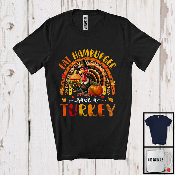 MacnyStore - Eat Hamburger Save A Turkey; Humorous Thanksgiving Turkey With Hamburger; Leopard Rainbow T-Shirt