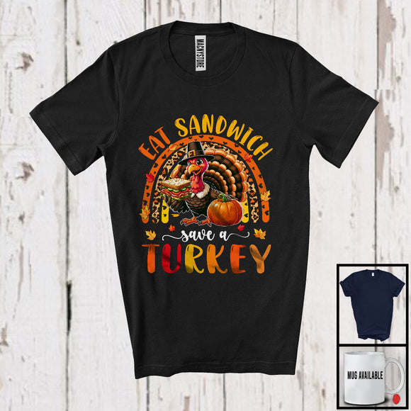 MacnyStore - Eat Sandwich Save A Turkey; Humorous Thanksgiving Turkey With Sandwich; Leopard Rainbow T-Shirt