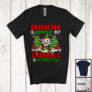 MacnyStore - Education Is Important Baseball Is Importanter; Joyful Christmas Tree Snow; Sport Team Player T-Shirt