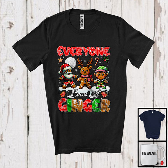 MacnyStore - Everyone Loves A Ginger; Lovely Christmas Three Gingerbreads Cookies; X-mas Baking Baker T-Shirt