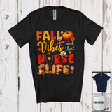 MacnyStore - Fall Vibes And That Nurse; Wonderful Thanksgiving Autumn Leaf Leaf Pumpkin; Proud Jobs T-Shirt