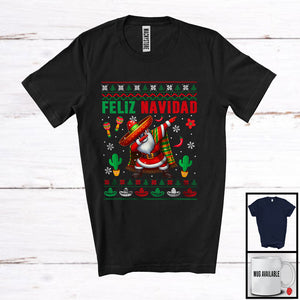 MacnyStore - Feliz Navidad; Amazing Christmas Sweater Dabbing Santa Sombrero Snowing; Mexican Family T-Shirt