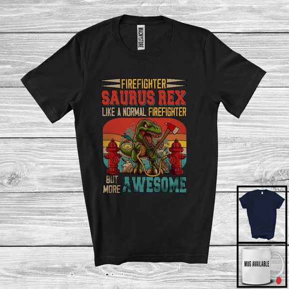 MacnyStore - Firefighter Saurus Rex But More Awesome; Proud T-Rex Dinosaur Vintage Retro; Jobs Careers T-Shirt