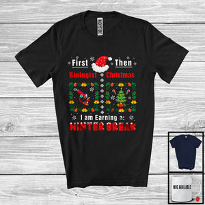 MacnyStore - First Biologist Then Christmas; Amazing Christmas Winter Break; Biologist Jobs Careers Proud T-Shirt