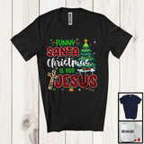 MacnyStore - Funny Santa Christmas Is For Jesus; Amazing Christmas Tree Plaid Leopard Cross; Snow Family T-Shirt