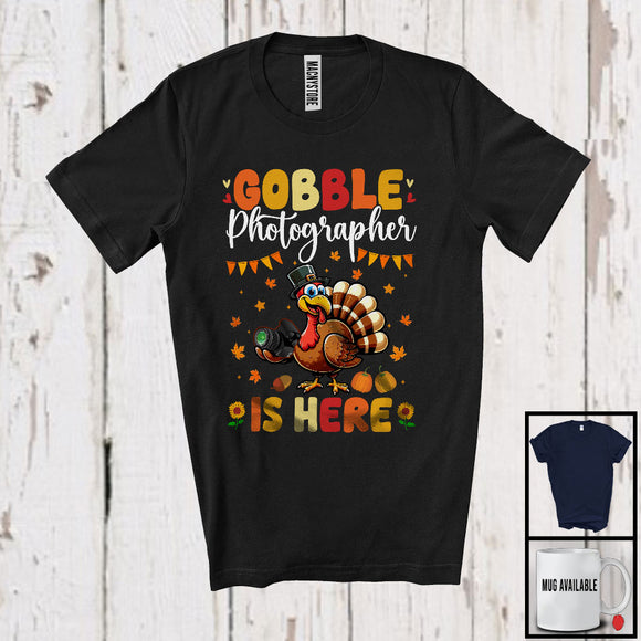 MacnyStore - Gobble Photographer Is Here; Fantastic Thanksgiving Fall Turkey Photographer; Jobs Proud T-Shirt