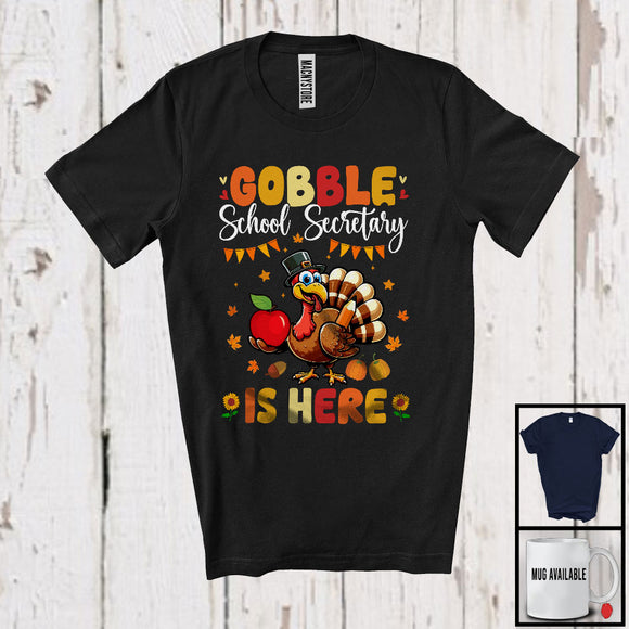 MacnyStore - Gobble School Secretary Is Here; Fantastic Thanksgiving Fall Turkey School Secretary; Jobs Proud T-Shirt