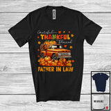 MacnyStore - Grateful Thankful Blessed Father in law; Cool Thanksgiving Turkey Pumpkin On Pickup Truck; Family T-Shirt