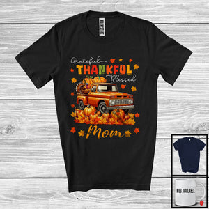 MacnyStore - Grateful Thankful Blessed Mom; Wonderful Thanksgiving Turkey Pumpkin On Pickup Truck; Family T-Shirt