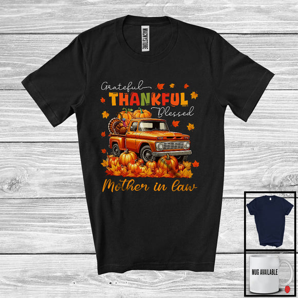 MacnyStore - Grateful Thankful Blessed Mother in law; Cool Thanksgiving Turkey Pumpkin On Pickup Truck; Family T-Shirt