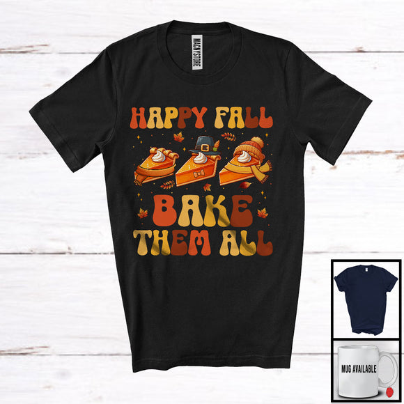 MacnyStore - Happy Fall Bake Them All; Wonderful Thanksgiving Three Pumpkin Pies; Baker Jobs Careers T-Shirt