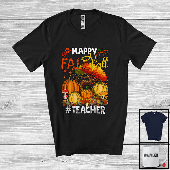 MacnyStore - Happy Fall Y'all Teacher ; Awesome Thanksgiving Autumn Tree Pumpkins; Teacher Proud T-Shirt