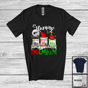 MacnyStore - Happy Holmium; Humorous Christmas Lights 3Ho Santa; Science Chemistry Teacher Students T-Shirt