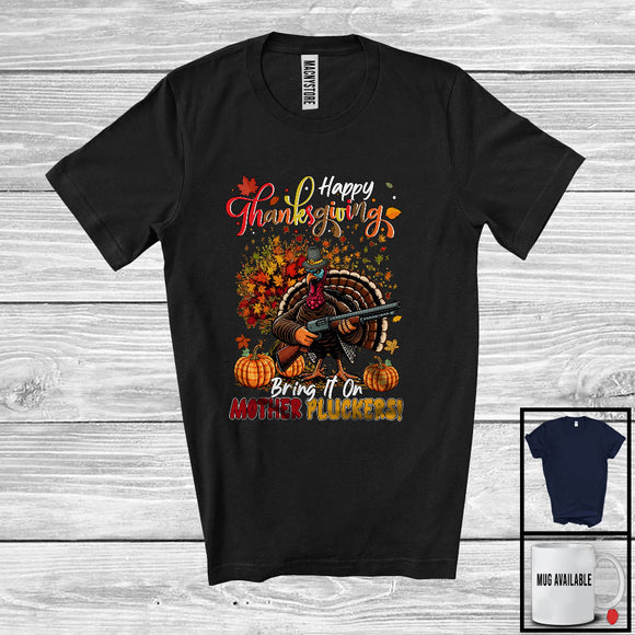 MacnyStore - Happy Thanksgiving Bring It On Mother Pluckers; Sarcastic Fall Tree Turkey Plaid Pumpkin; Family T-Shirt