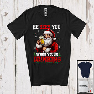 MacnyStore - He Sees You When You're Drinking; Humorous Christmas Santa Beer Drinking; Drunker Family T-Shirt