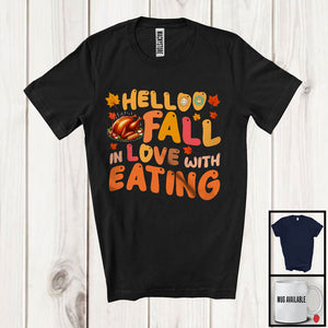 MacnyStore - Hello Fall In Love With Eating; Wonderful Thanksgiving Dinner Eating Turkey; Family Group T-Shirt