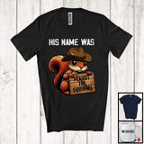 MacnyStore - His Name Was Peanut The Squirrel; Humorous Wanted Election 2024 US President; Squirrel T-Shirt