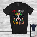 MacnyStore - Hug More Harm Less; Humorous Cow Farmer Flowers; Farm Animal Lover Family Group T-Shirt