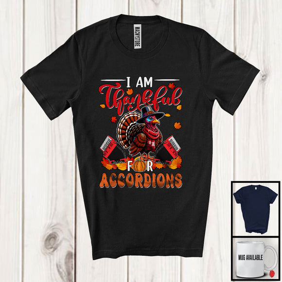 MacnyStore - I Am Thankful For Accordions; Joyful Thanksgiving Turkey Accordion Player; Musical Instruments T-Shirt