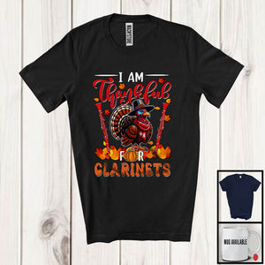 MacnyStore - I Am Thankful For Clarinets; Joyful Thanksgiving Turkey Clarinet Player; Musical Instruments T-Shirt