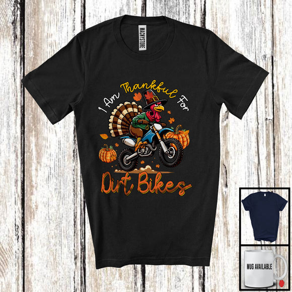 MacnyStore - I Am Thankful For Dirt Bikes; Humorous Thanksgiving Turkey Riding Dirt Bikes; Family T-Shirt