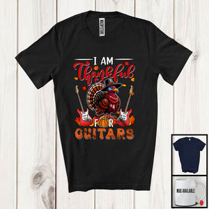 MacnyStore - I Am Thankful For Guitars; Joyful Thanksgiving Turkey Guitar Player; Musical Instruments T-Shirt