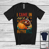 MacnyStore - I Came In Like A Butterball; Sarcastic Thanksgiving Turkey Plaid Pumpkin; Retro Fall Leaves T-Shirt